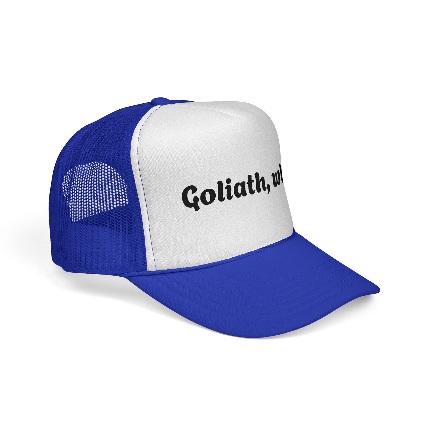 Trucker Hat- Goliath, who? All colors!