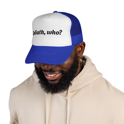 Trucker Hat- Goliath, who? All colors!
