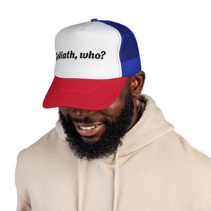 Trucker Hat- Goliath, who? All colors!