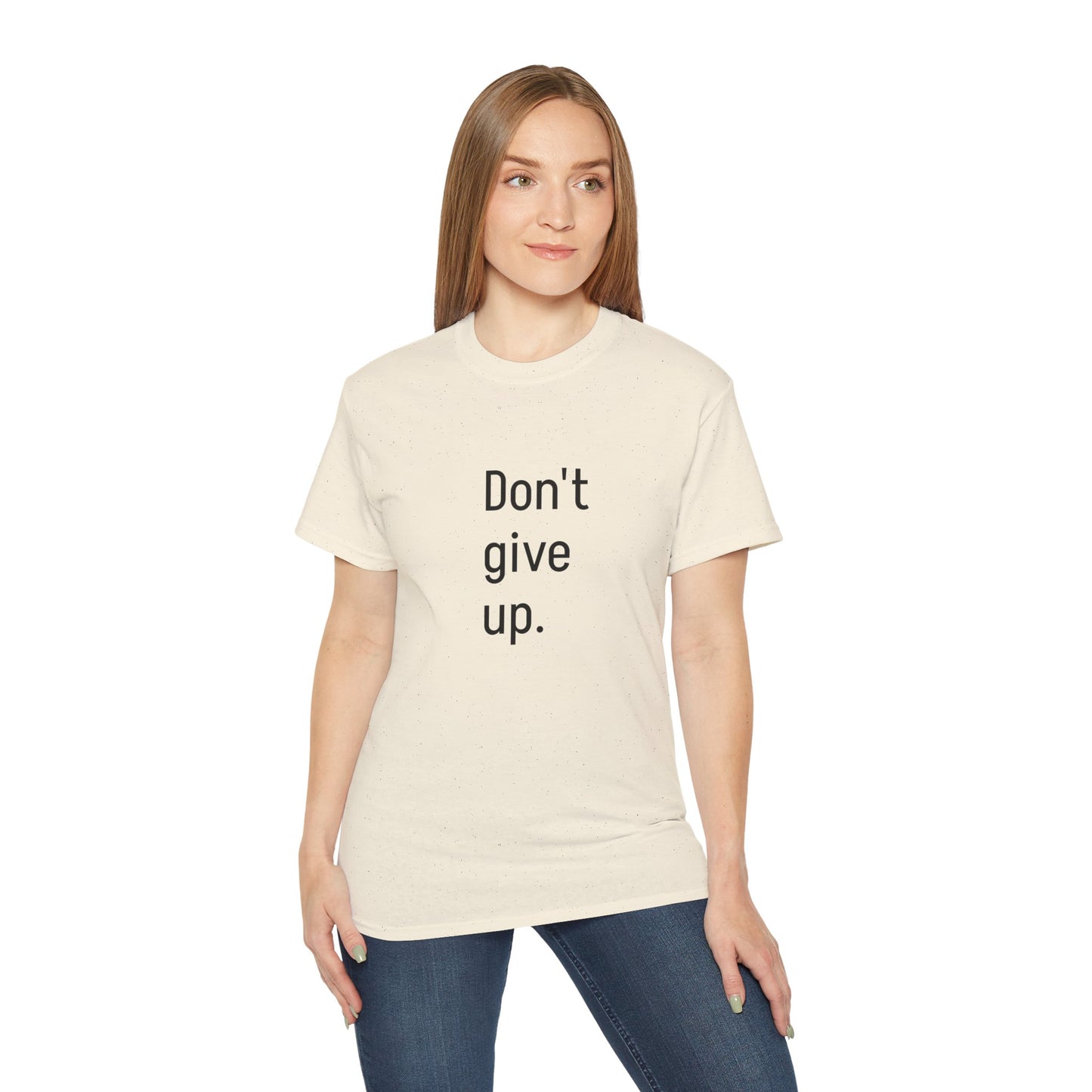 Women's Ultra Cotton Tee-Don't give up.