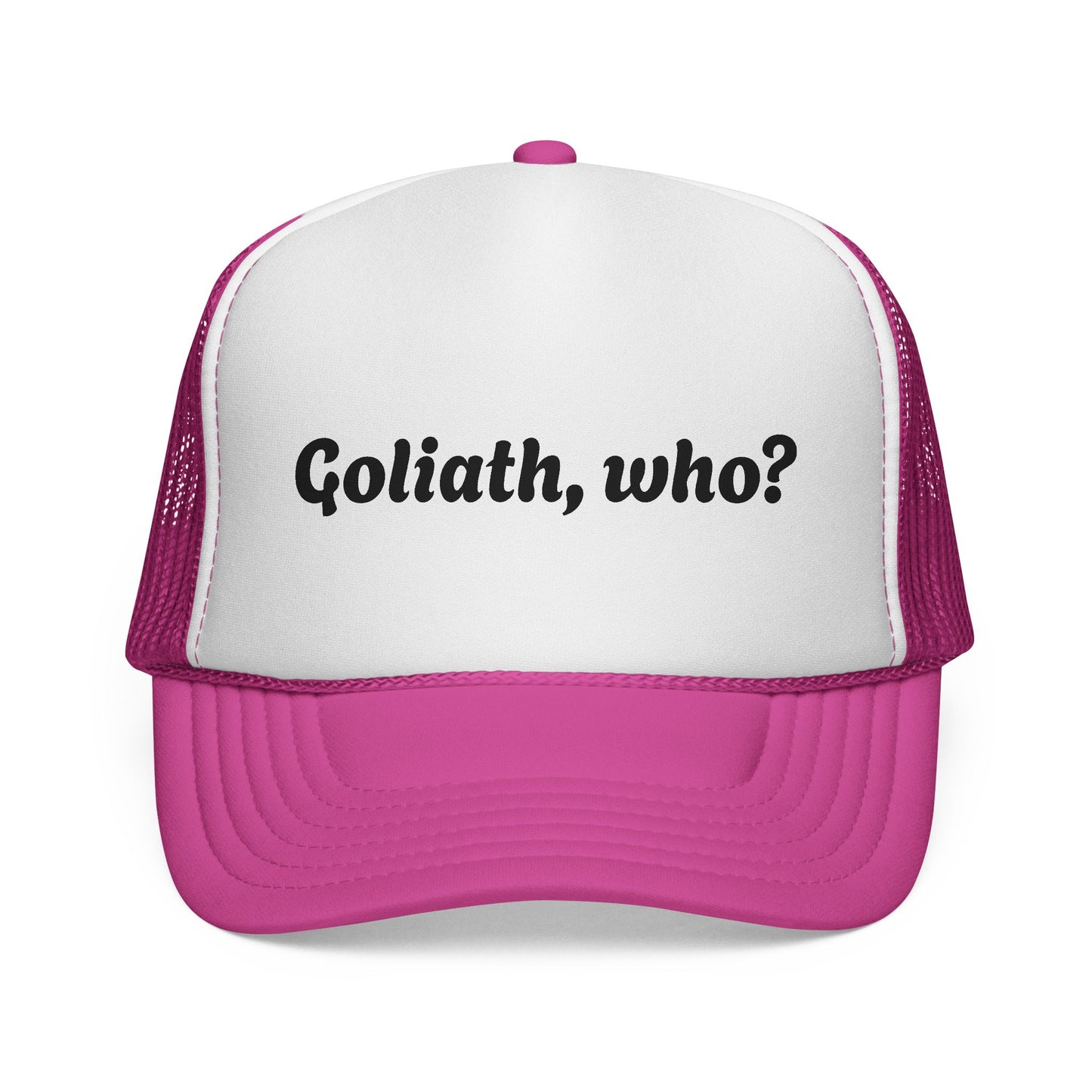 Trucker Hat- Goliath, who? All colors!