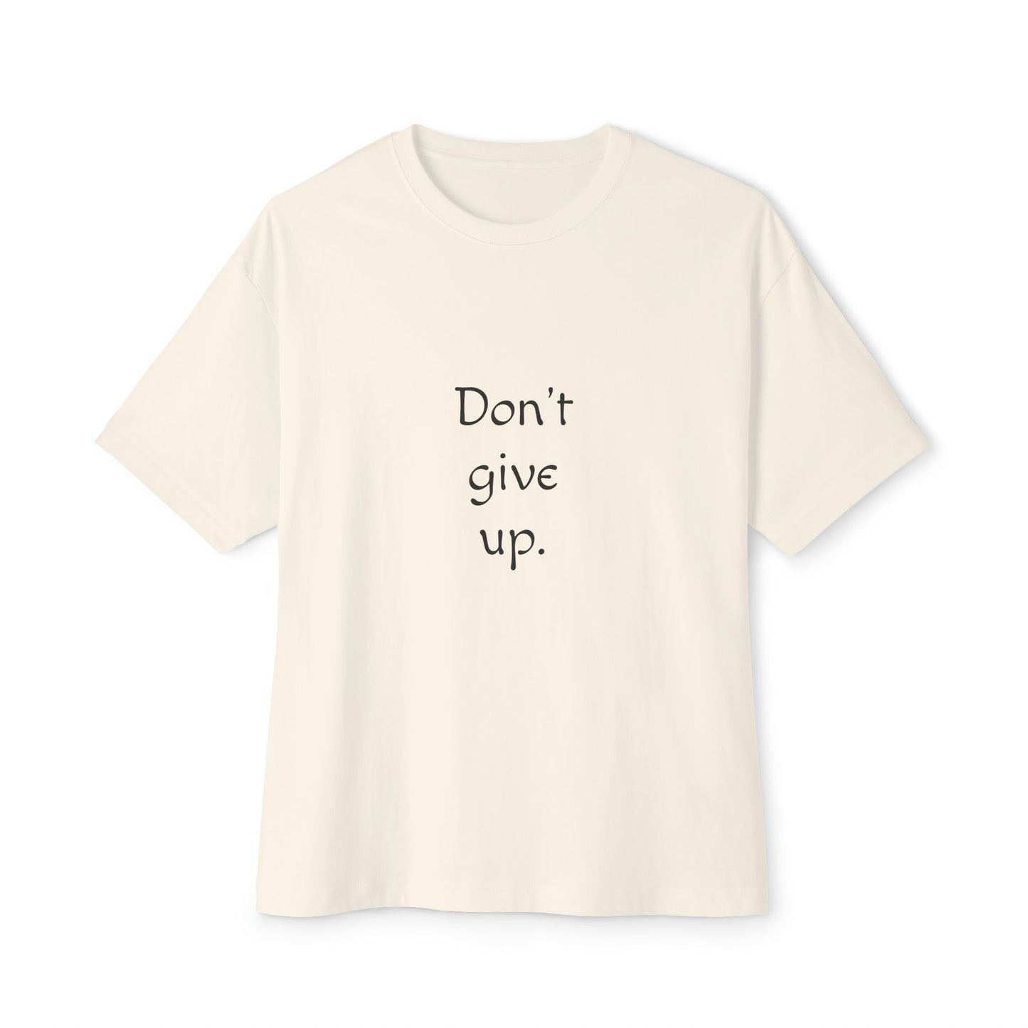 Men's Oversized Boxy Tee- Don't give up