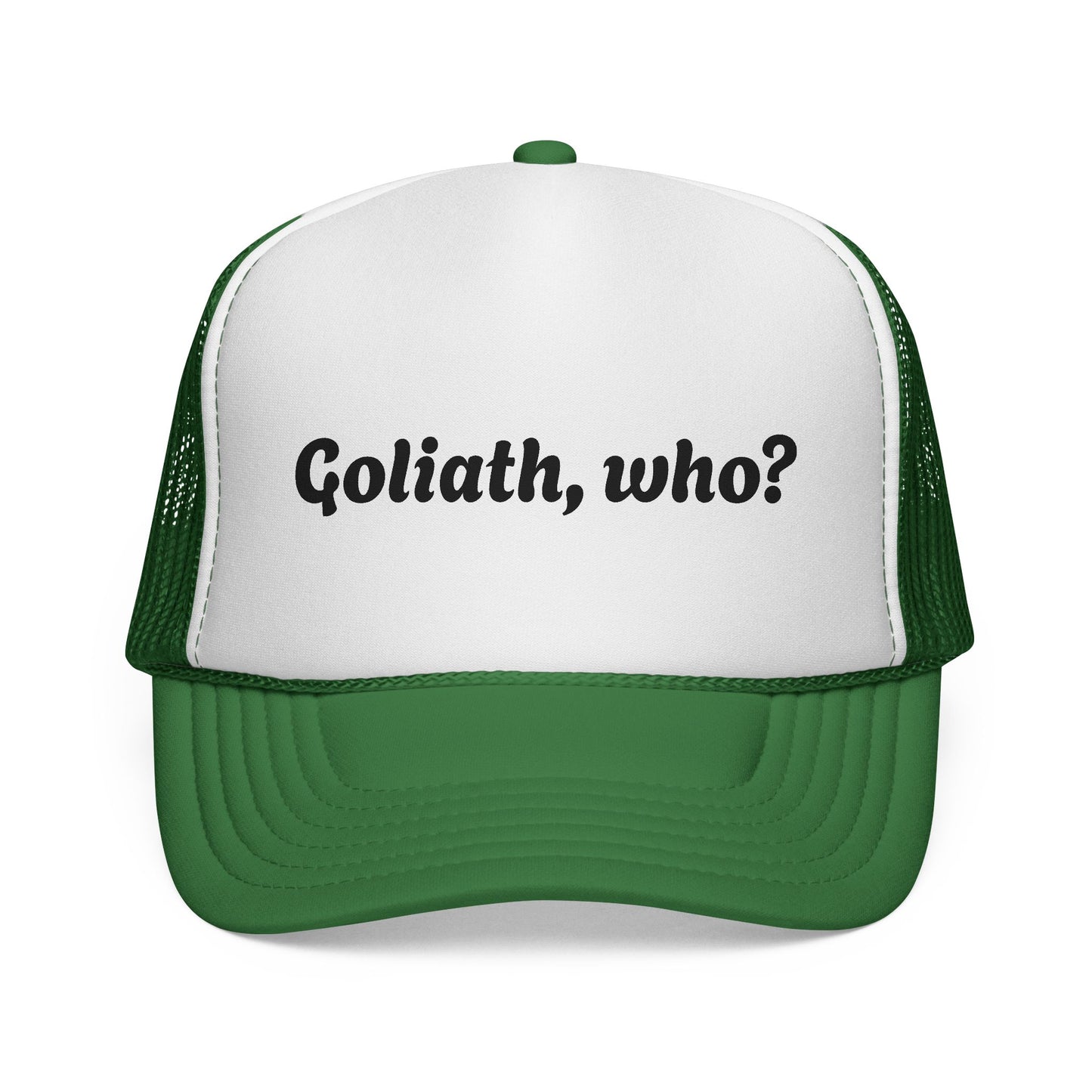 Trucker Hat- Goliath, who? All colors!