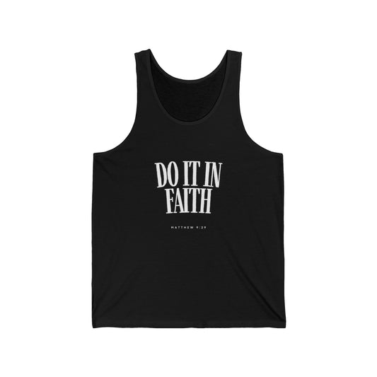 Do it in Faith Tank - BLACK -100% Cotton UNISEX