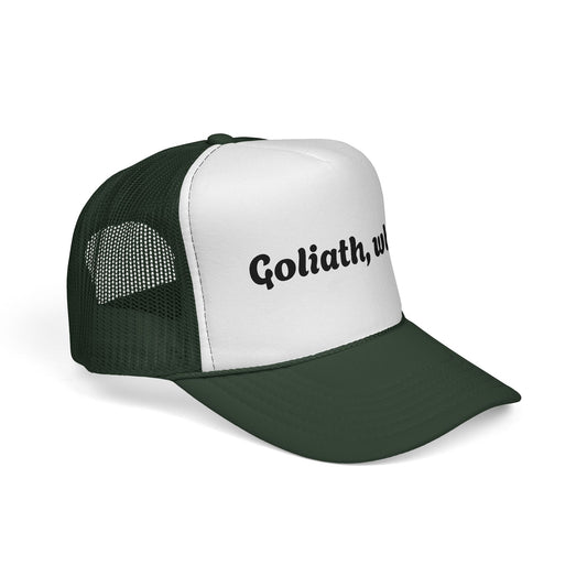 Trucker Hat- Goliath, who? All colors!