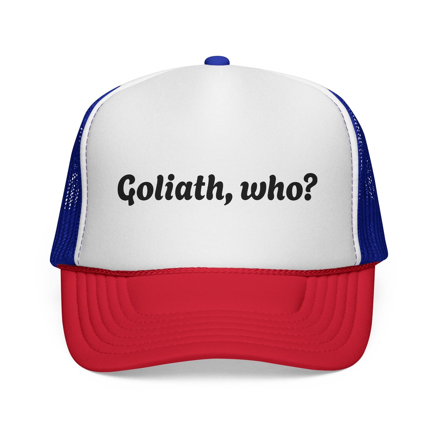 Trucker Hat- Goliath, who? All colors!