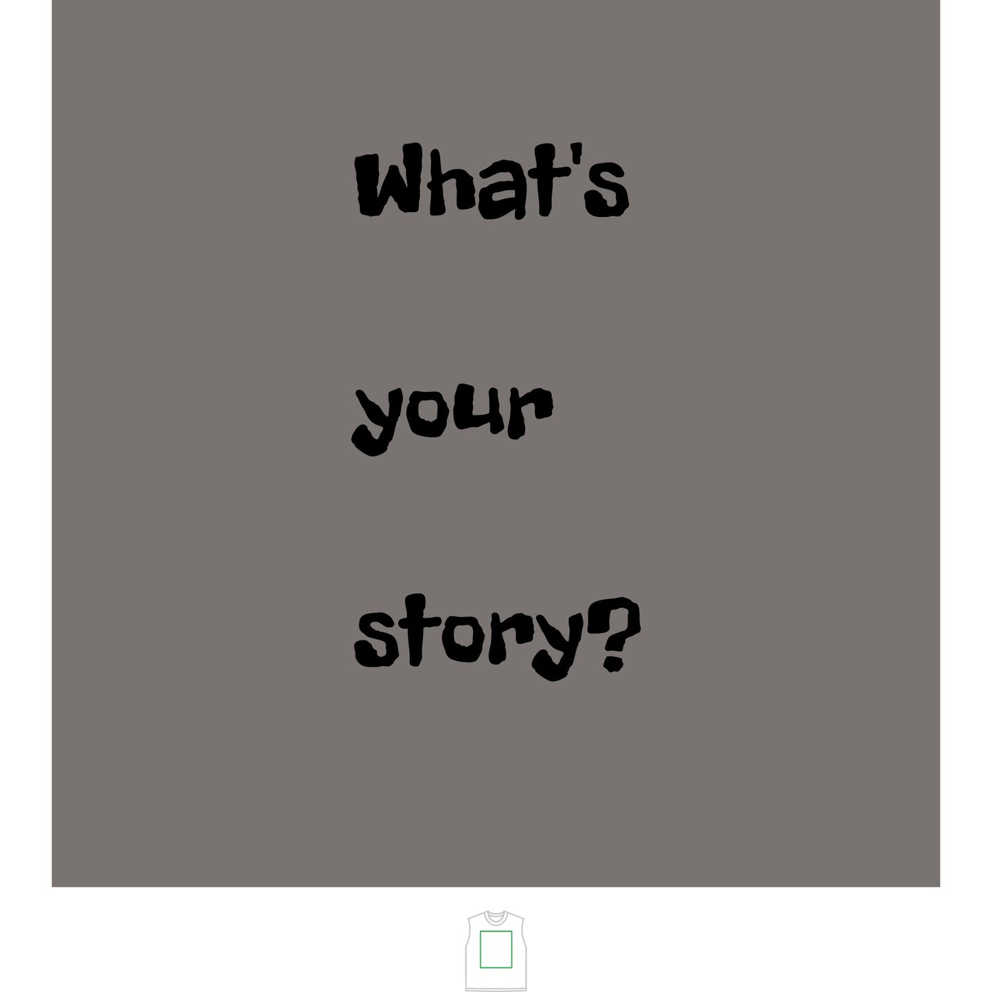 Men's Heavy Cotton Tank- What's your story?