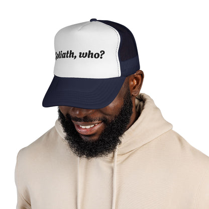 Trucker Hat- Goliath, who? All colors!