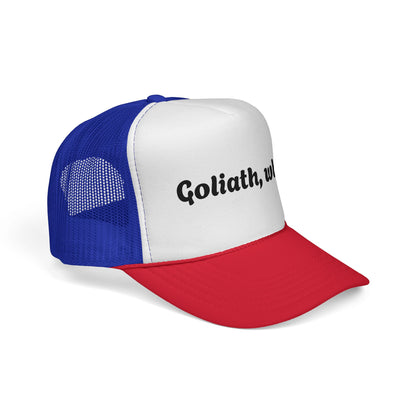 Trucker Hat- Goliath, who? All colors!