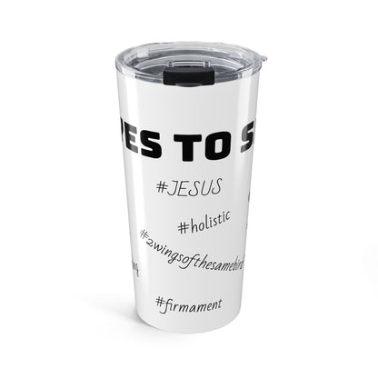 EYES TO SEE- Tumbler 20oz