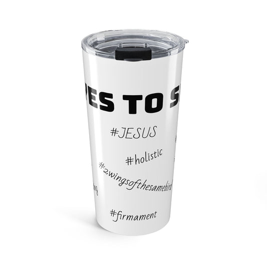 EYES TO SEE- Tumbler 20oz