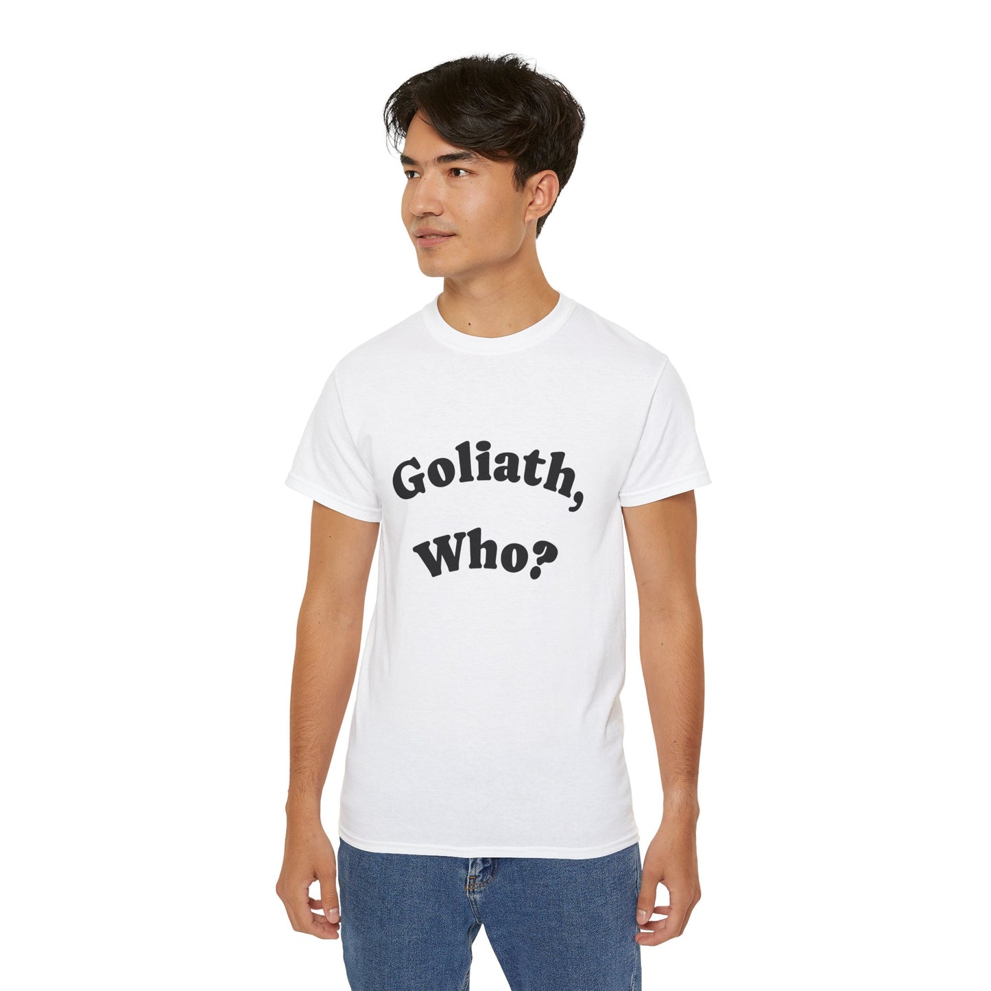 Goliath Who? Men's 100% Cotton Tees - White and Natural Colors Only