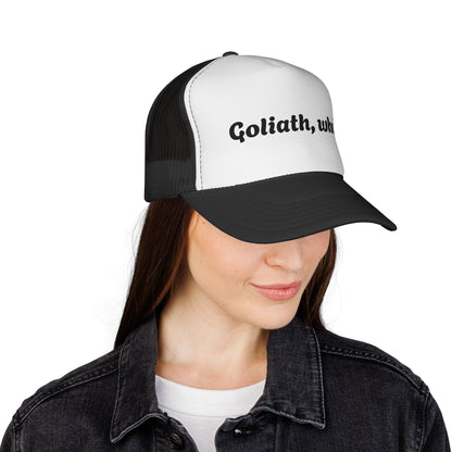 Trucker Hat- Goliath, who? All colors!