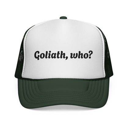 Trucker Hat- Goliath, who? All colors!