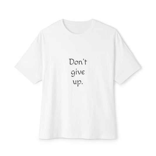 Men's Oversized Boxy Tee- Don't give up